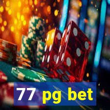 77 pg bet